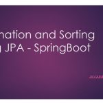 Pagination and Sorting using JPA – Springboot